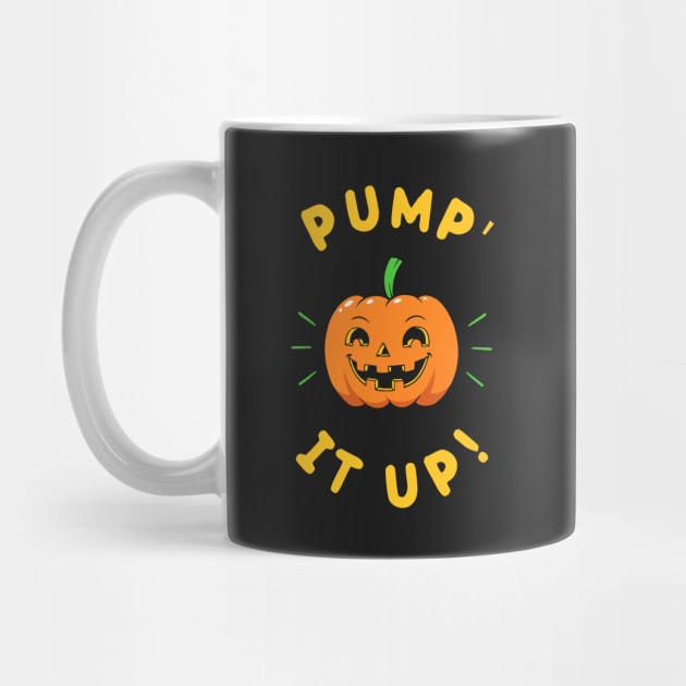 Pump' It Up by dumbshirts